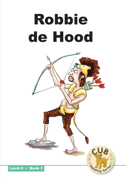 E CUB READING SCHEME (ENGLISH) LEVEL 8 BK 3 ROBBIE DE HOOD