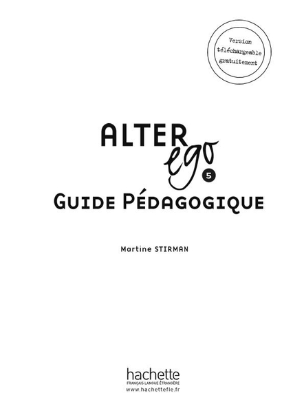 Alter Ego 5 - Guide pédagogique téléchargeable (Teacher Guide)