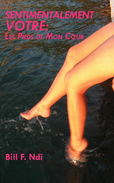 Sentimentalement Votre: Les Pieds de Mon C�ur