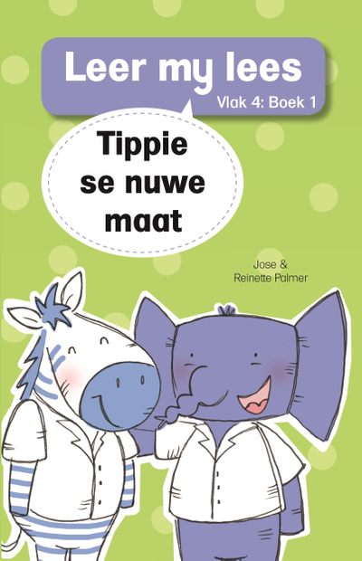 Leer my lees (Vlak 4 Boek 1): Tippie se nuwe maat