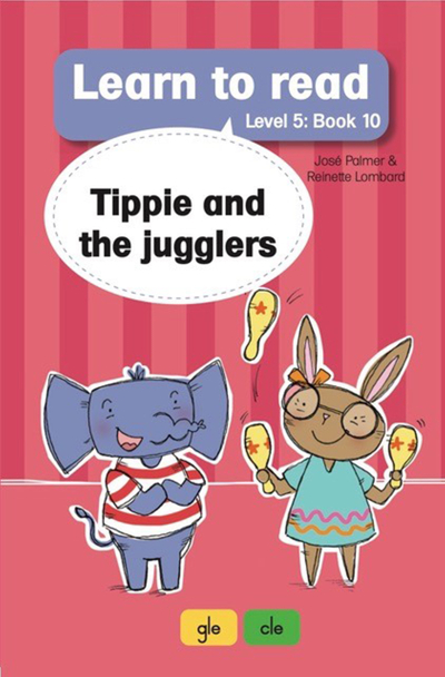Learn to read (Level 5 Book 10): Tippie and the jugglers