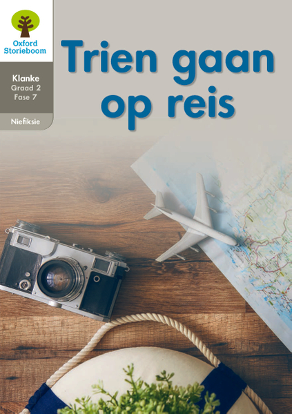 Oxford Storieboom Klanke Niefiksie Boek 24: Graad 2 Fase 7 Trien gaan op reis