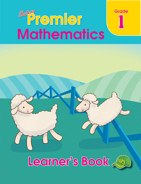 E SHUTERS PREMIER MATHEMATICS GRADE 1 LEARNER's BOOK