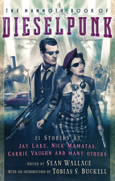 The Mammoth Book of Dieselpunk