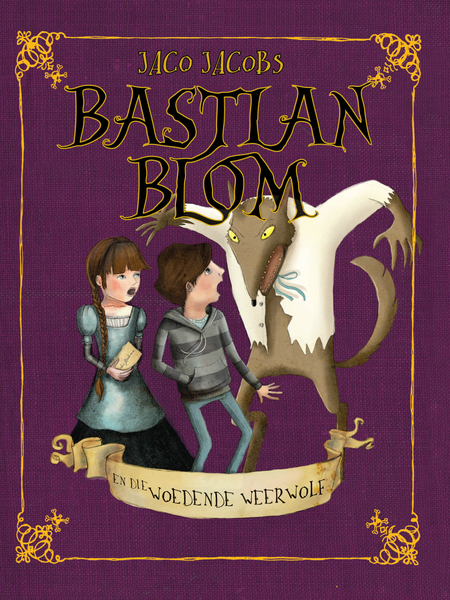 Bastian Blom en die woedende weerwolf