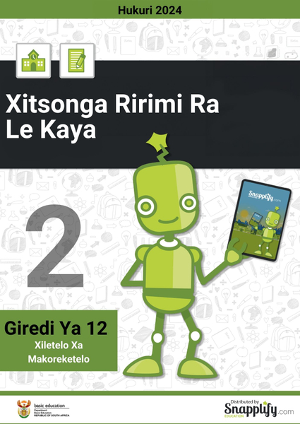 Xitsonga: Ririmi Ra Le Kaya Papila Ra Vumbirhi Giredi Ya 12 Hukuri 2024 Xiletelo Xa Makoreketelo