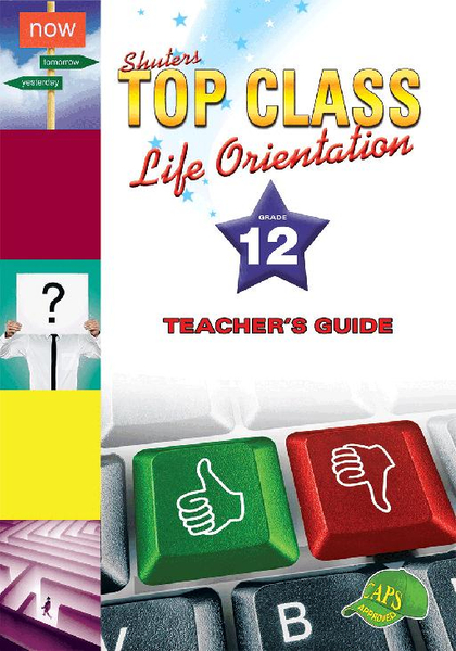 Top Class Life Orientation Grade 12 Teacher's Guide Lifetime License