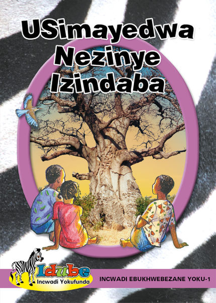 E IDUBE ELIMTHENDE INCWADI YOKUFUNDA:INCWADI EBUKHWEBEZANE 1