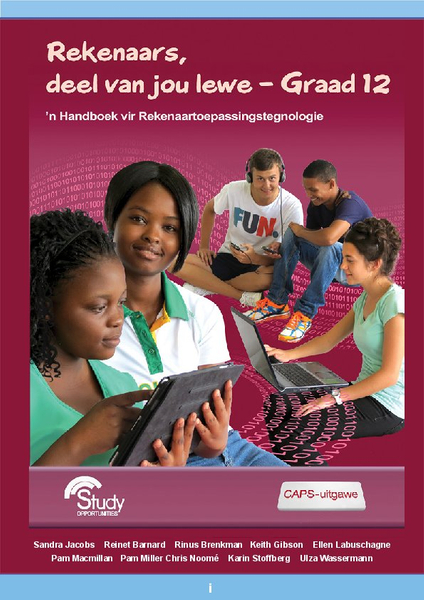 Rekenaars deel van jou lewe - Graad 12 - 'n Handboek vir Rekenaartoepassingstegnologie