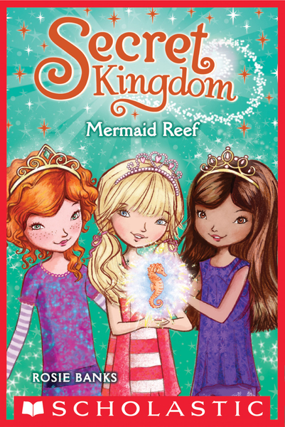 Mermaid Reef (Secret Kingdom #4)