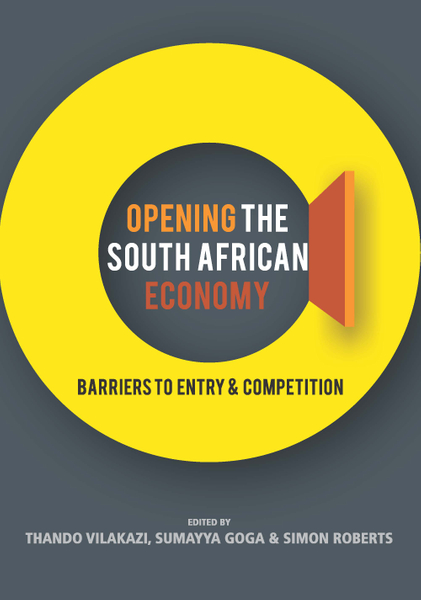 Opening the South African Economy: Barriers to Entry and Competition