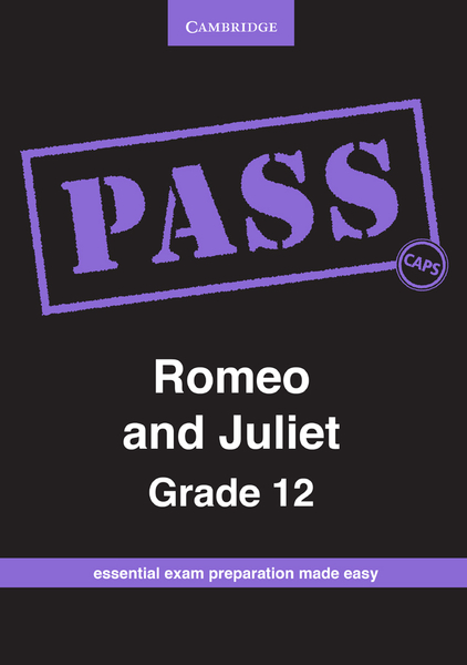 PASS Romeo and Juliet Grade 12 CAPS Digital Edition