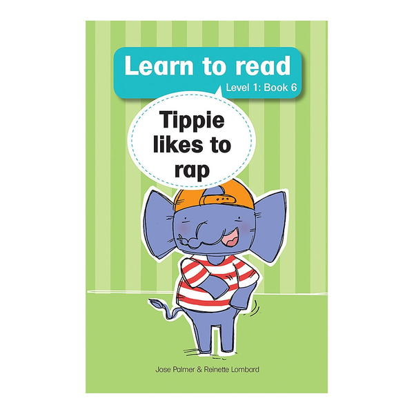 Learn to read (Level 1 Book 6): Tippie likes to rap