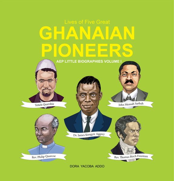 Lives of Great Ghanaian Pioneers