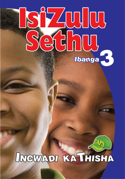 E ISIZULU SETHU GRADE 3 TEACHERS RESOURCE
