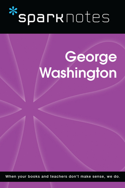 George Washington (SparkNotes Biography Guide)