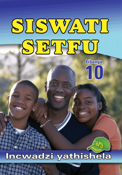 SISWATI SETFU GRADE 10 TEACHER'S RESOURCE