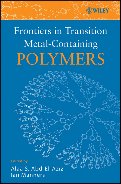 Frontiers in Transition Metal-Containing Polymers