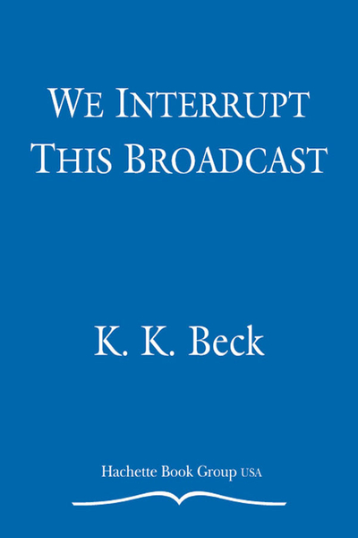 We Interrupt This Broadcast