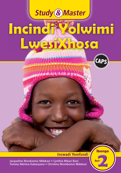 Study & Master Incindi Yolwimi LwesiXhosa Ibanga lesi-2 Isikhokelo Sikatitshala