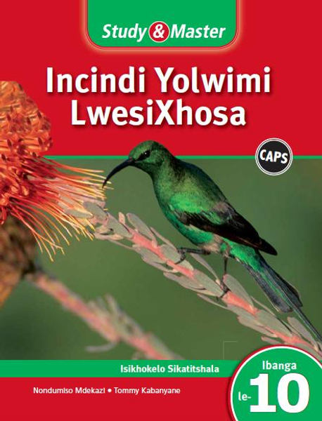 Study & Master Incindi Yolwimi LwesiXhosa Ibanga Isikhokelo Sikatitshala le-10