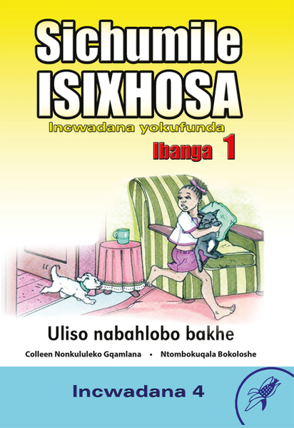 E SICHUMILE ISIXHOSA GRADE 1 READER LEVEL 4