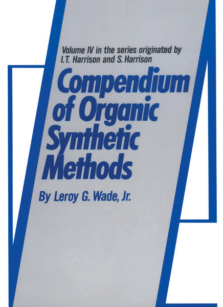 Compendium of Organic Synthetic Methods, Volume 4
