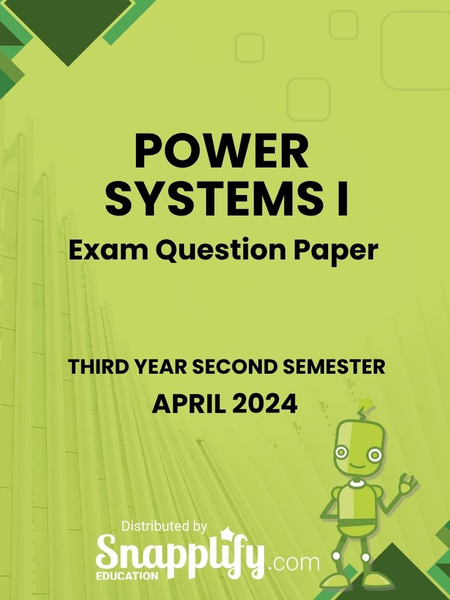 Power Systems I Third Year April 2024