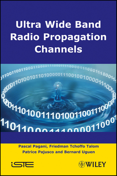 Ultra-Wideband Radio Propagation Channels