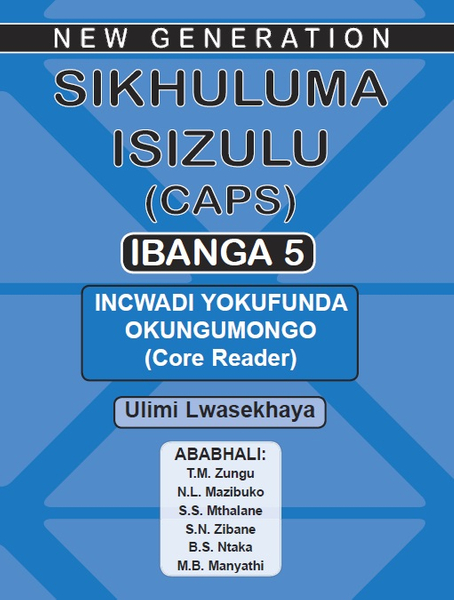 New Generation Sikhuluma Isizulu Grade 5 Core Reader