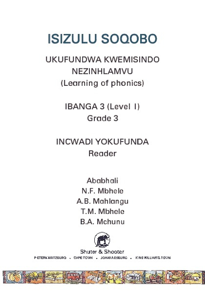 E ISIZULU SOQOBO (PHONIC PROG) GRADE 3 READER LEVEL 1
