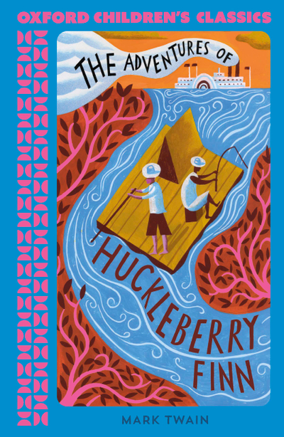 Oxford Children's Classics: The Adventures of Huckleberry Finn