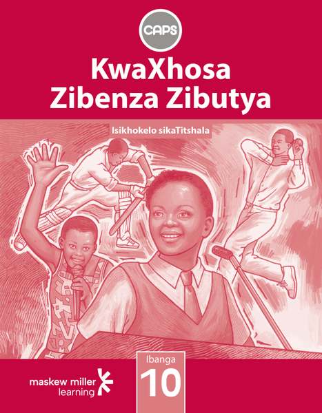 KwaXhosa Zibenza Zibutya (IsiXhosa HL) Grade 10 Teacher's Guide ePDF (1-year licence)