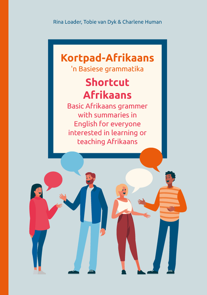 Kortpad-Afrikaans: ŉ Basiese grammatika | Shortcut Afrikaans: Basic Afrikaans grammar