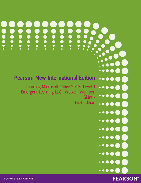 Learning Microsoft Office 2013: Pearson New International Edition PDF eBook