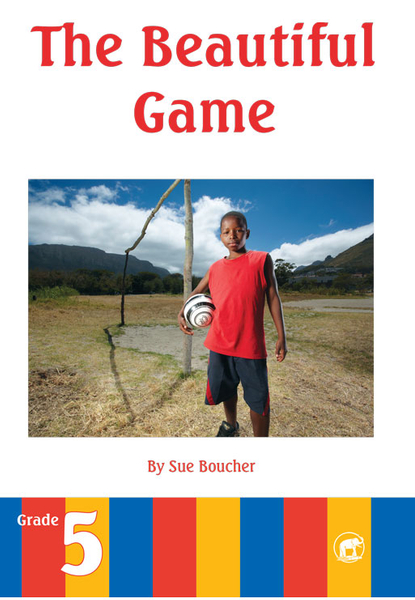 JUMBO INTERMEDIATE PHASE READER 3 THE BEAUTIFUL GAME (Library)