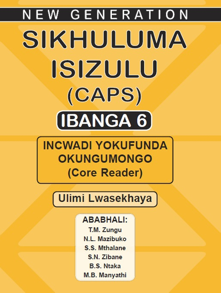 New Generation Sikhuluma Isizulu Grade 6 Core Reader (3 Year License)