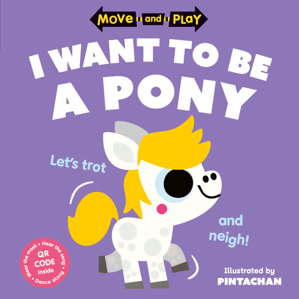 Move and Play: I Want to Be a Pony