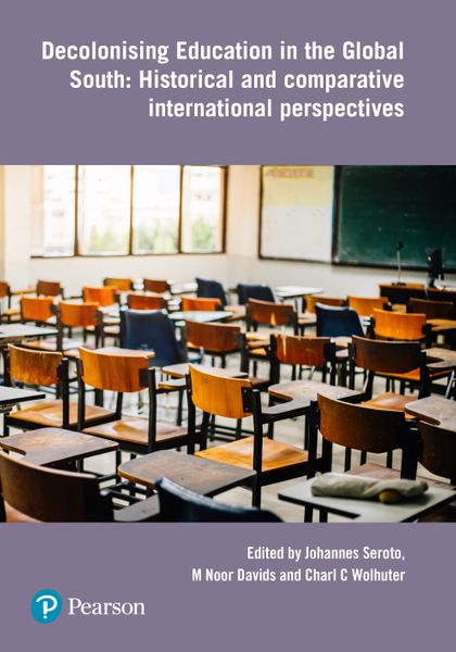 Decolonising Education in the Global South: Historical and comparative international perspectives ePDF
