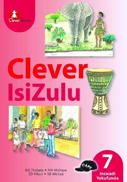 Clever Isizulu Home Language Grade 7 Reader