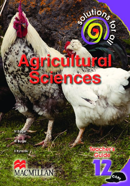 Solutions For All Agricultural Science Grade 12 Teacher's Guide