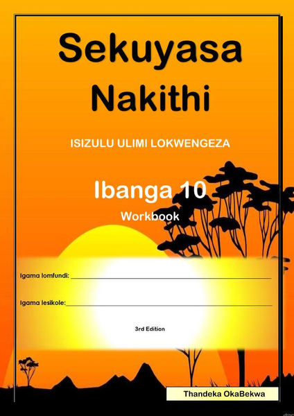 Sekuyasa Nakithi Ibanga 10 3rd Edition