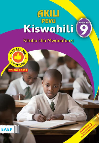 Akili Pevu Kiswahili Kitabu cha Mwanafunzi Gredi ya 9