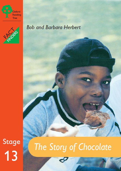 Oxford Reading Tree: The Story of Chocolate (ORT Fact finder)