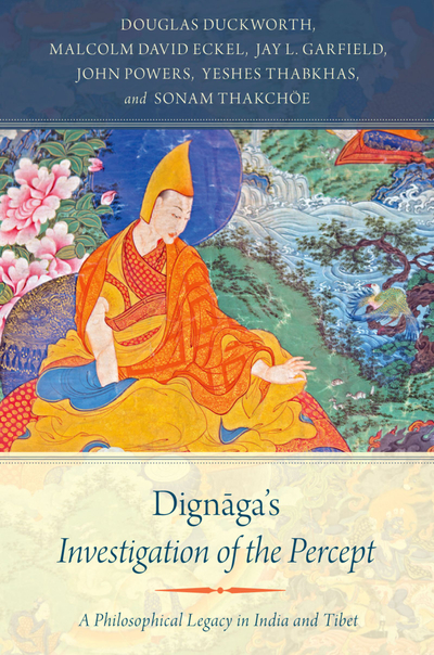 Dignaga's ^IInvestigation of the Percept^R