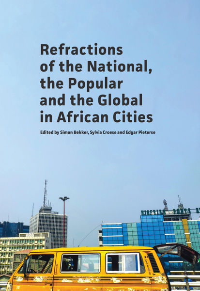 Refractions of the National, the Popular and the Global in African Cities