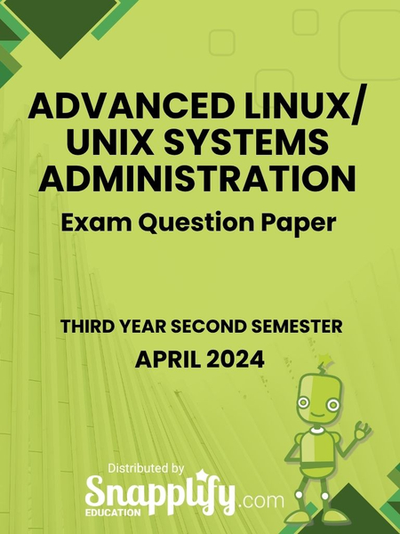 Advanced Linux/ Unix Systems Administration Third Year Exam Paper April 2024