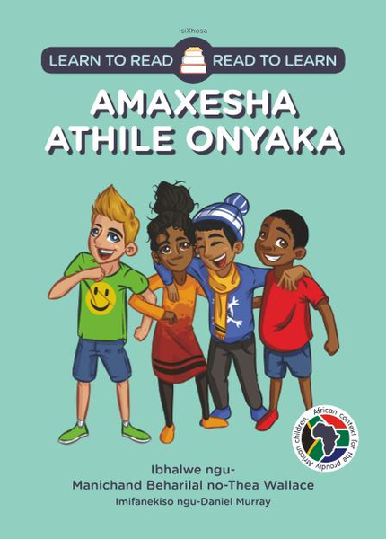 Learn to Read - Read to Learn AMAXESHA ATHILE ONYAKA