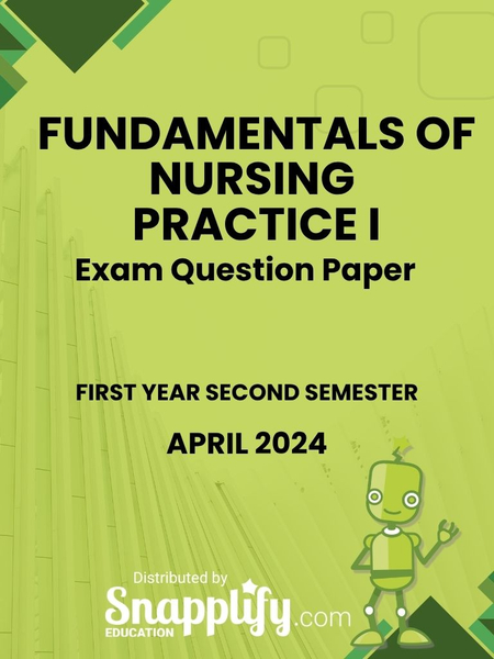 Fundamentals Of Nursing Practice I First Year April 2024