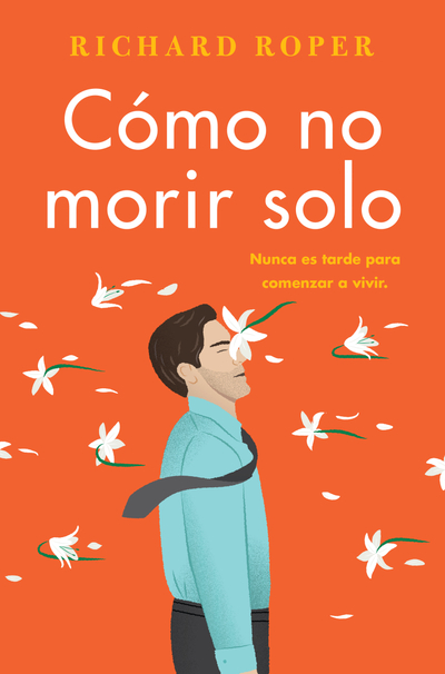 How Not to Die Alone  Cómo no morir solo (Spanish edition)